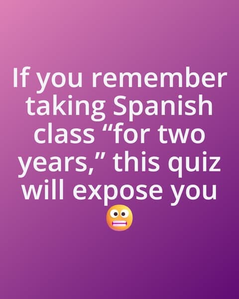 You’ve Seen These Spanish Words — But You Probably Forgot Them