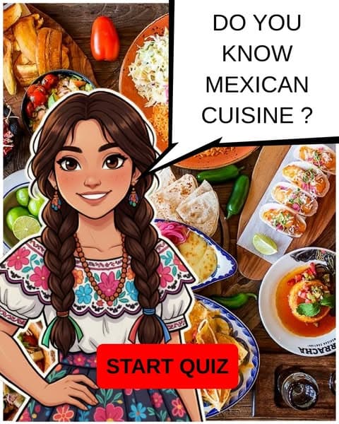 Think You Know Mexican Cuisine? Prove It With This Quiz