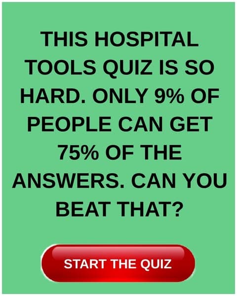 How Many Hospital Tools Can You Identify From This Quiz?