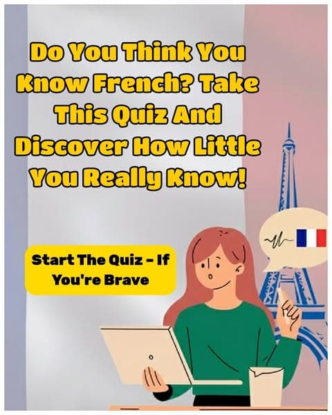 Only 1% Can Score 100% On This French Language Challenge — Are You One?