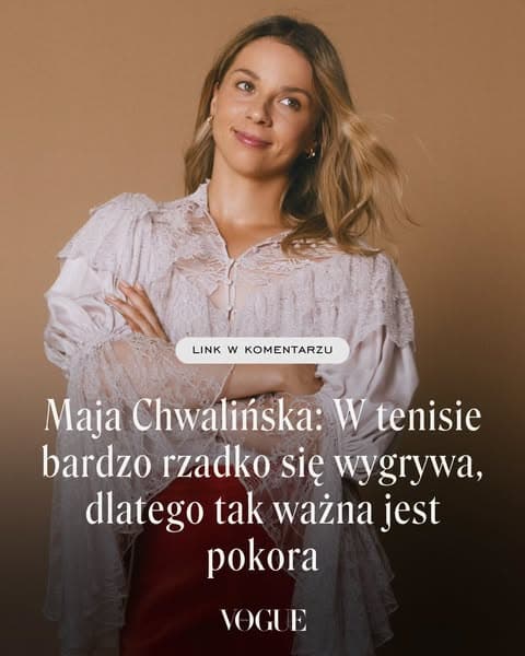 Maja Chwalińska: W tenisie bardzo rzadko się wygrywa, dlatego tak ważna jest pokora