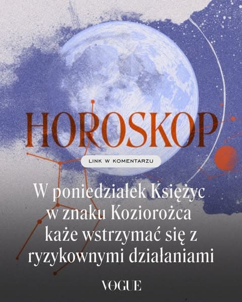 W poniedziałek Księżyc w znaku Koziorożca każe wstrzymać się z ryzykownymi działaniami