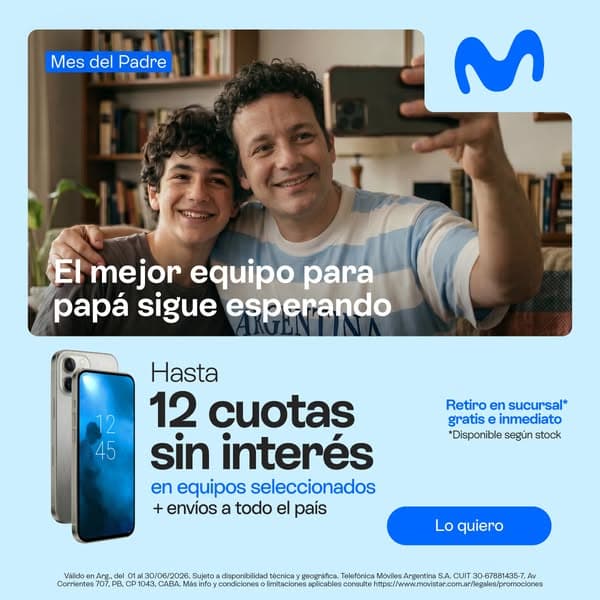 Volvé a la tienda Movistar y encontrá el regalo ideal para papá con hasta 12 cuotas sin interés💙