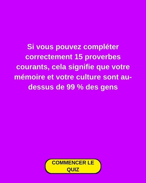 Seulement 1 % obtient un score parfait à ce quiz sur les proverbes
