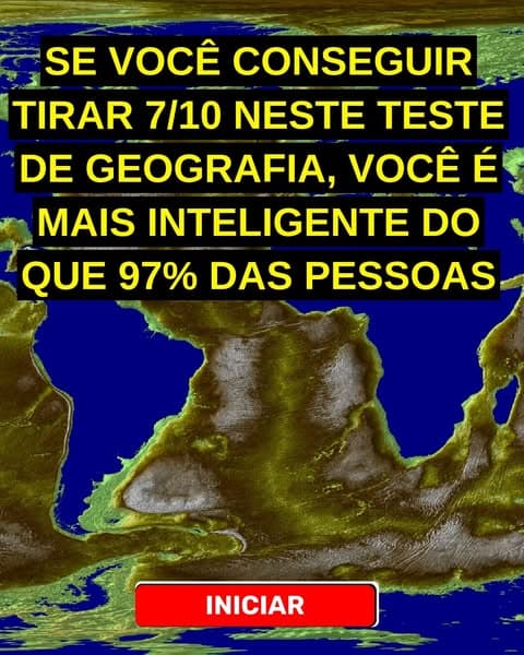 A maioria das pessoas não consegue encontrar metade desses lugares em um mapa - você consegue?