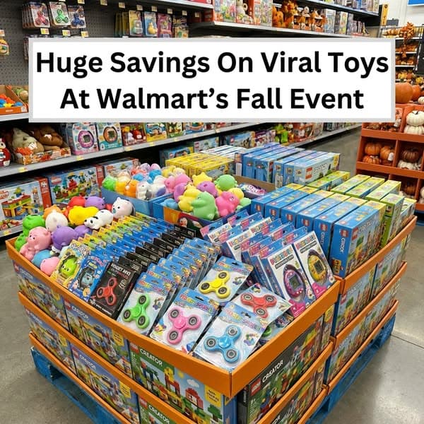 Huge Viral Toy Savings — Walmart Fall Event ✨
