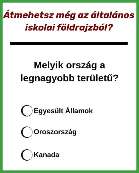 A legtöbb ember elfelejti a földrajz alapjait - át tudsz menni ezen a kvÃzen?
