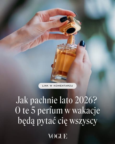 Jak pachnie lato 2026? O te 5 perfum w wakacje będą pytać cię wszyscy