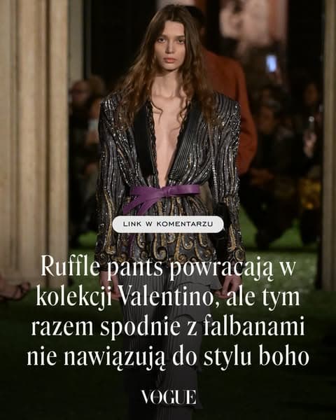 Ruffle pants powracają w kolekcji Valentino, ale tym razem spodnie z falbanami wcale nie nawiązują do stylu boho
