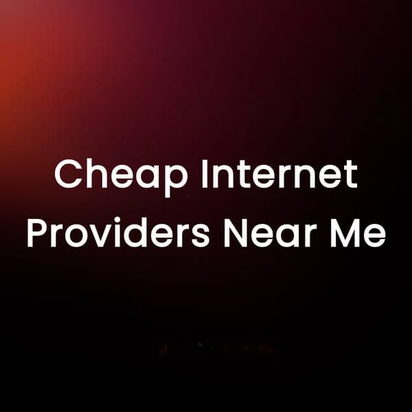Cheap Internet Providers Near Me