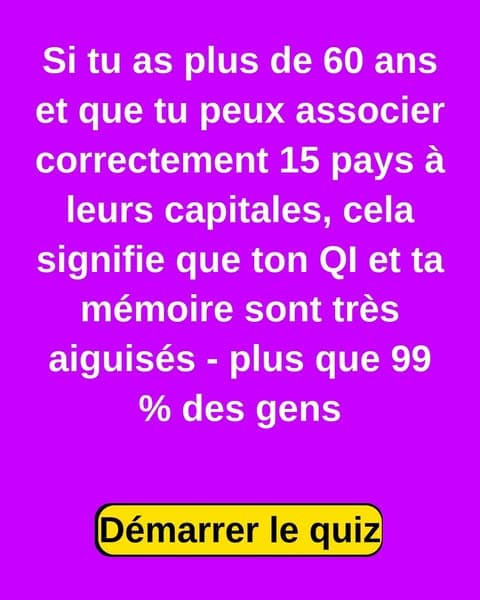 Tu penses connaître toutes les capitales ? Fais le quiz 👉