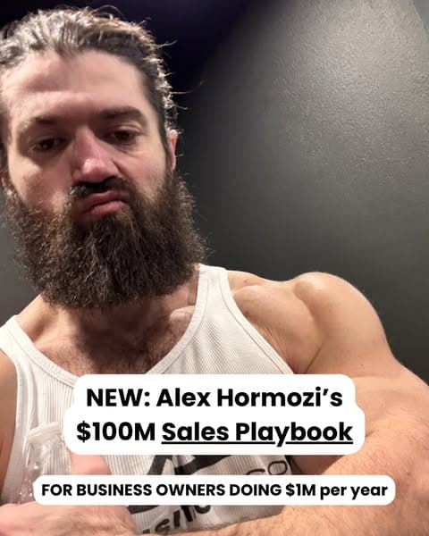 Alex Hormozi's $100M Sales Playbook for $1M Business Owners