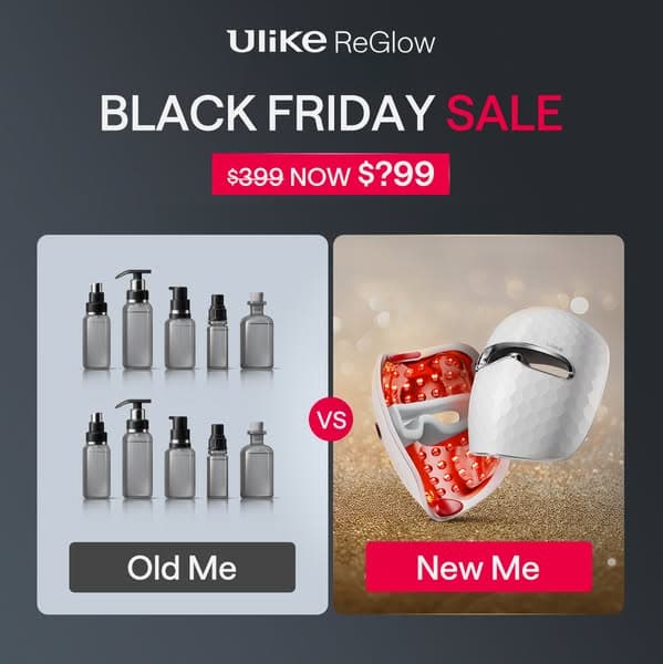 Ulike ReGlow Black Friday Sale- AT-Home LED Facial Treatment!