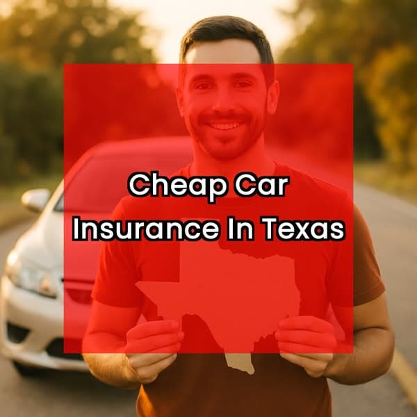 Cheap Car Insurance In Texas