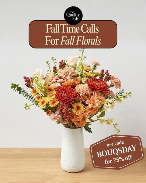 $25 off fall blooms with 2XBLOOMS 🍁
