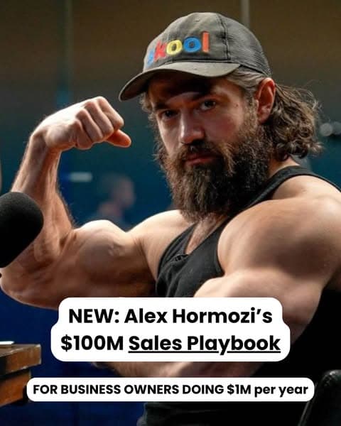 Alex Hormozi's $100M Sales Playbook for $1M Business Owners