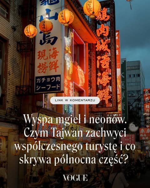 Wyspa mgieł i neonów. Czym Tajwan zachwyci współczesnego turystę i co skrywa północna część?