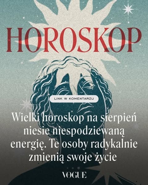 Wielki horoskop na sierpień niesie niespodziewaną energię. Te osoby radykalnie zmienią swoje życie