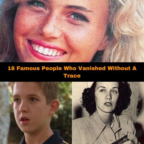 21 Well-Known People Who Vanished Without A Trace