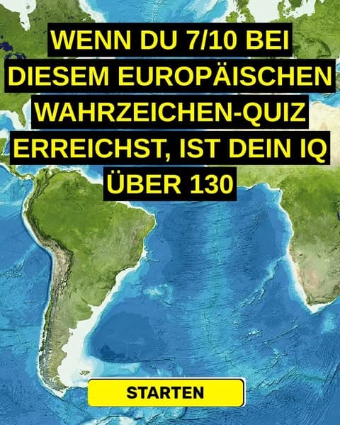 Die meisten Menschen können nicht einmal die Hälfte dieser europäischen Wahrzeichen nennen - du etwa?