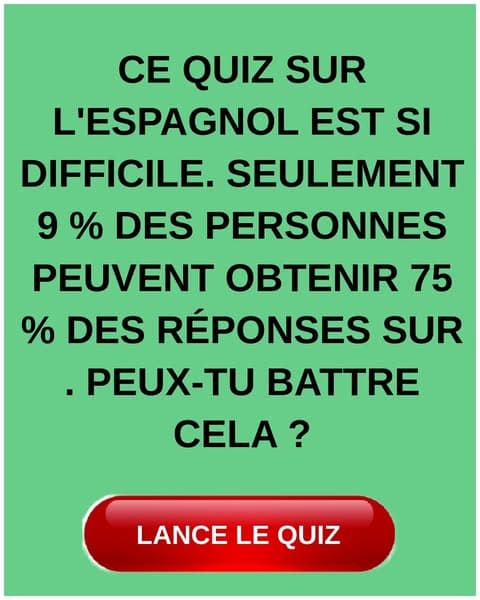 Peux-tu te souvenir des mots espagnols que la plupart des adultes oublient ? Ce quiz te mettra à l'épreuve