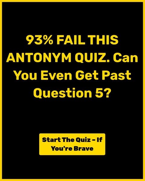 Most Adults Fail This Antonym Quiz — Are You One of Them?