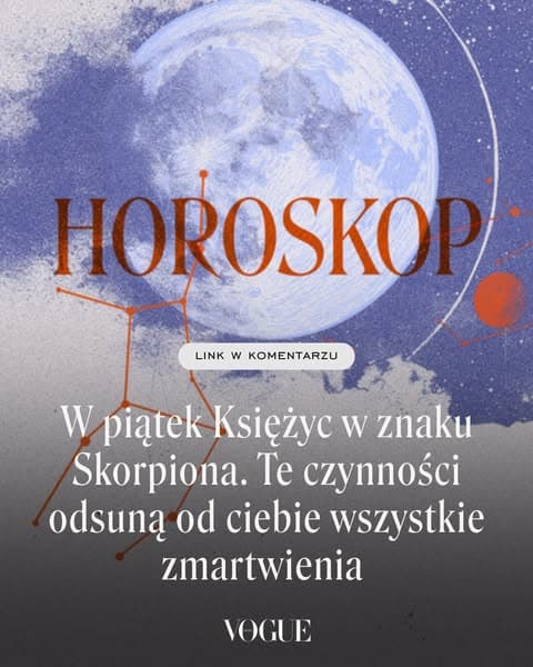 W piątek Księżyc w znaku Skorpiona. Te czynności odsuną od ciebie wszystkie zmartwienia
