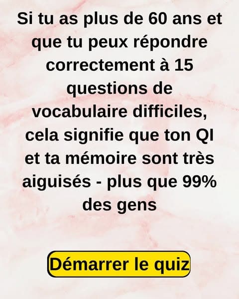 97% des adultes échouent lamentablement à ce questionnaire de vocabulaire de niveau élémentaire