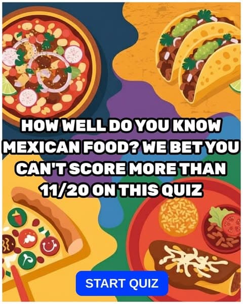 Only True Food Lovers Can Ace This Mexican Cuisine Challenge