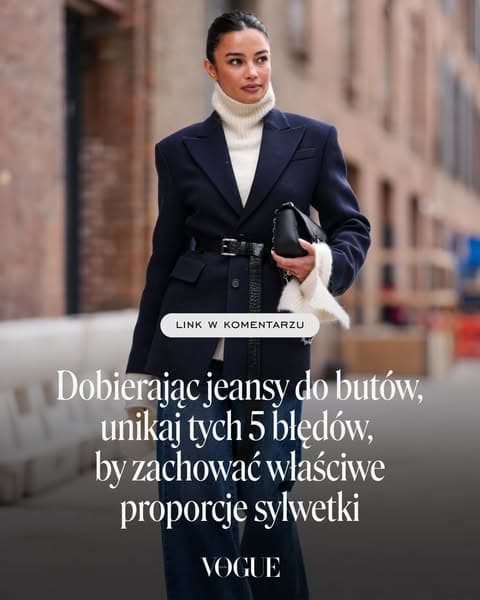 Dobierając jeansy do butów, unikaj tych 5 błędów, by zachować właściwe proporcje sylwetki