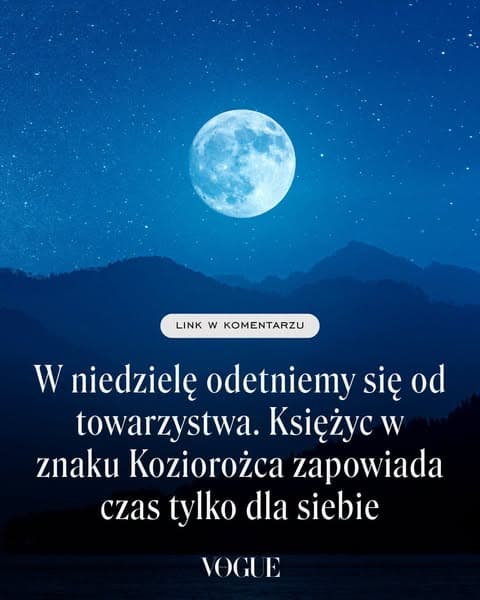 W niedzielę odetniemy się od towarzystwa. Księżyc w znaku Koziorożca zapowiada czas tylko dla siebie