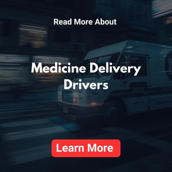 Medicine Delivery Drivers: Delivery Responsibilities, Transportation Requirements, and Work Information
